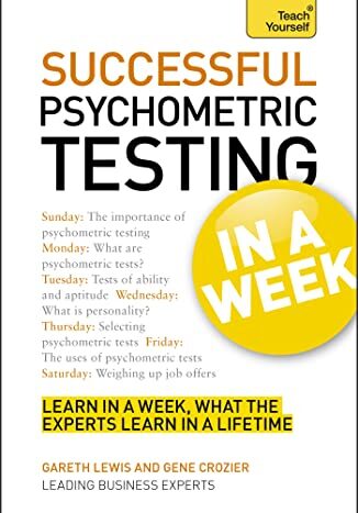Successful Psychometric Testing In a Week A Teach Yourself Guide by Gareth Lewis and Gene Crozier