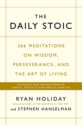 The Daily Stoic by Ryan Holiday