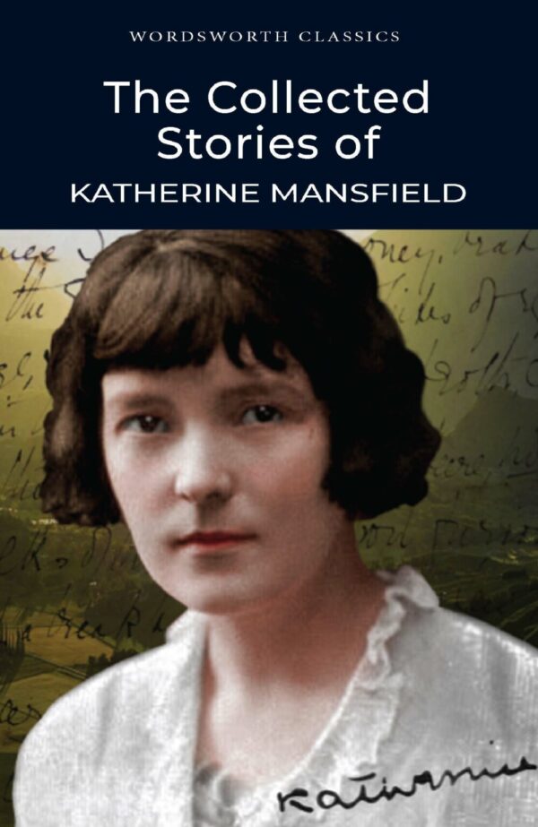 9781840222654-998x1536-1.jpg The Collected Stories of Katherine Mansfield