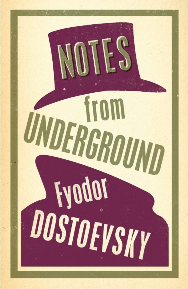 9781847493743-768x1177-1.jpg Notes from Underground by Fyodor Dostoevsky