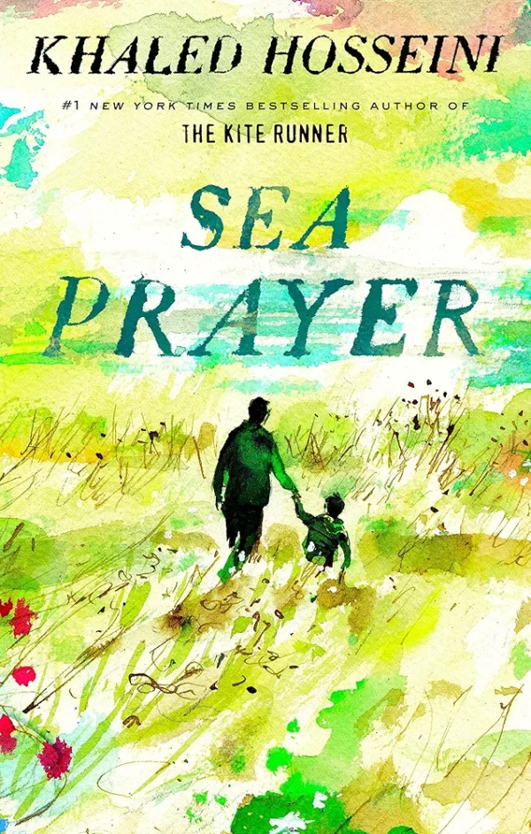 Sea Prayer by Khaled Hosseini