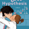 The Love Hypothesis by Ali Hazelwood