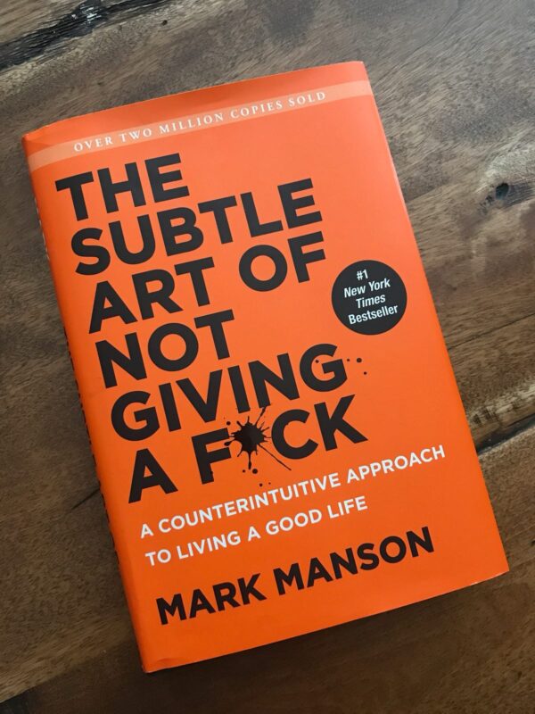 The Subtle Art Of Not Giving A F*ck