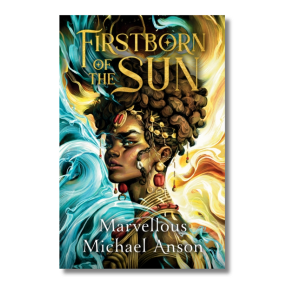 Firstborn of the Sun by Marvellous Michael Anson