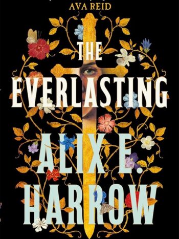 The Everlasting by Alix E  Harrow